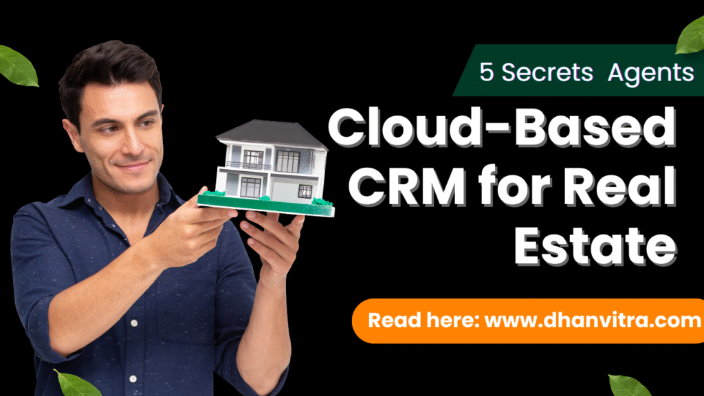 Cloud-Based CRM for Real Estate: 5 Secrets Agents Love – Modern dashboard showing property listings and client details