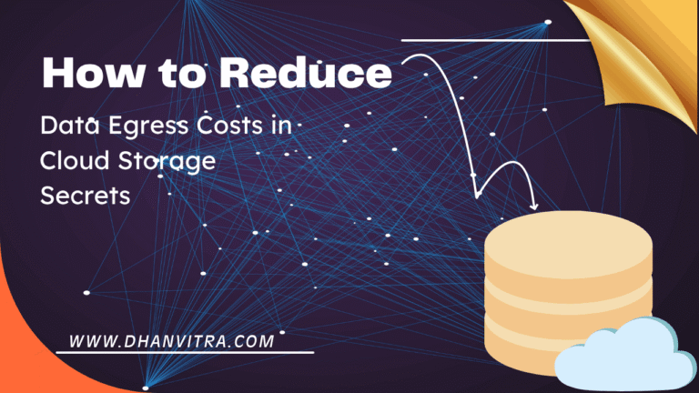 How to Reduce Data Egress Costs in Cloud Storage Secrets