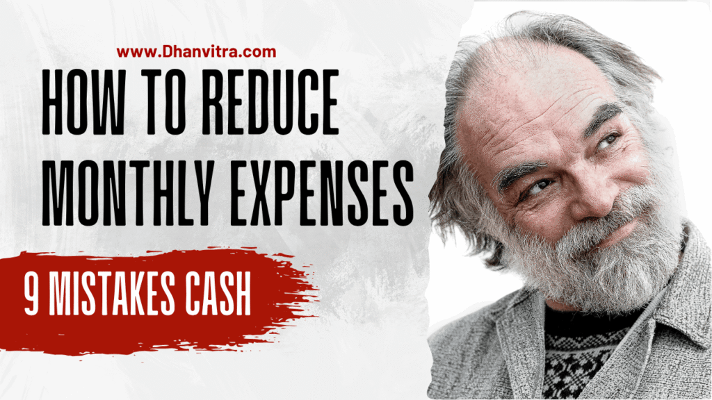 How to Reduce Monthly Expenses: 9 Mistakes Draining Cash