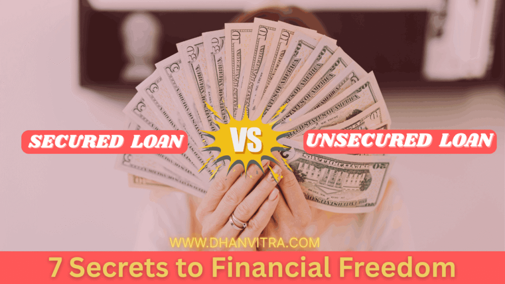 Secured vs Unsecured Loan: Comparison between secured and unsecured loans showcasing the path to financial freedom.