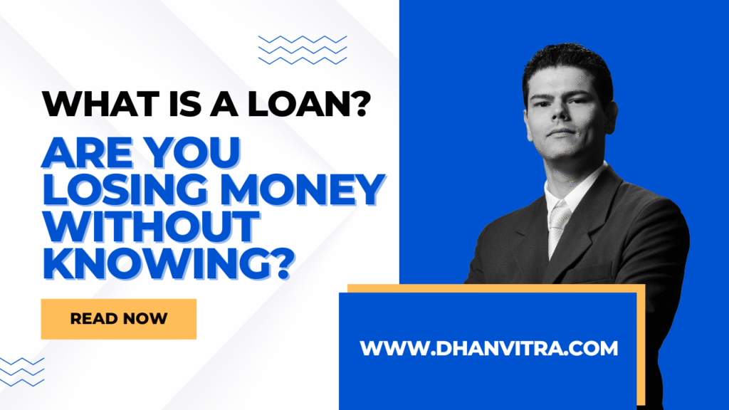 What Is a Loan? Discover how hidden costs can make you lose money and learn smart borrowing tips.