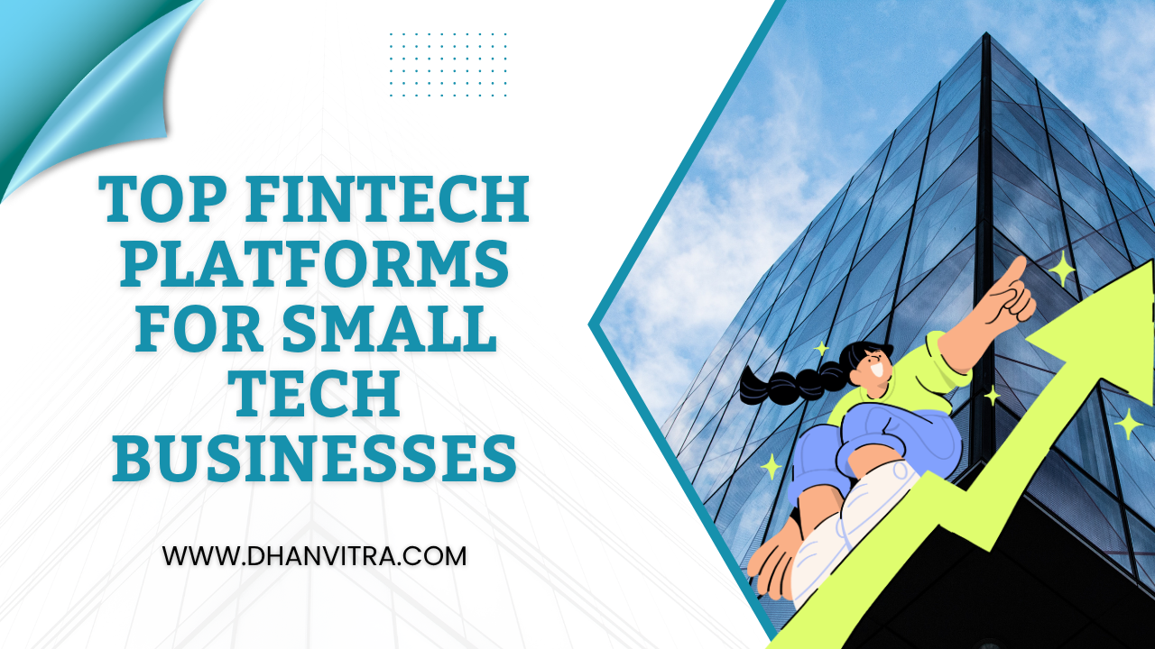 Top Fintech Platforms for Small Tech Businesses: companies to manage payments and finances efficiently