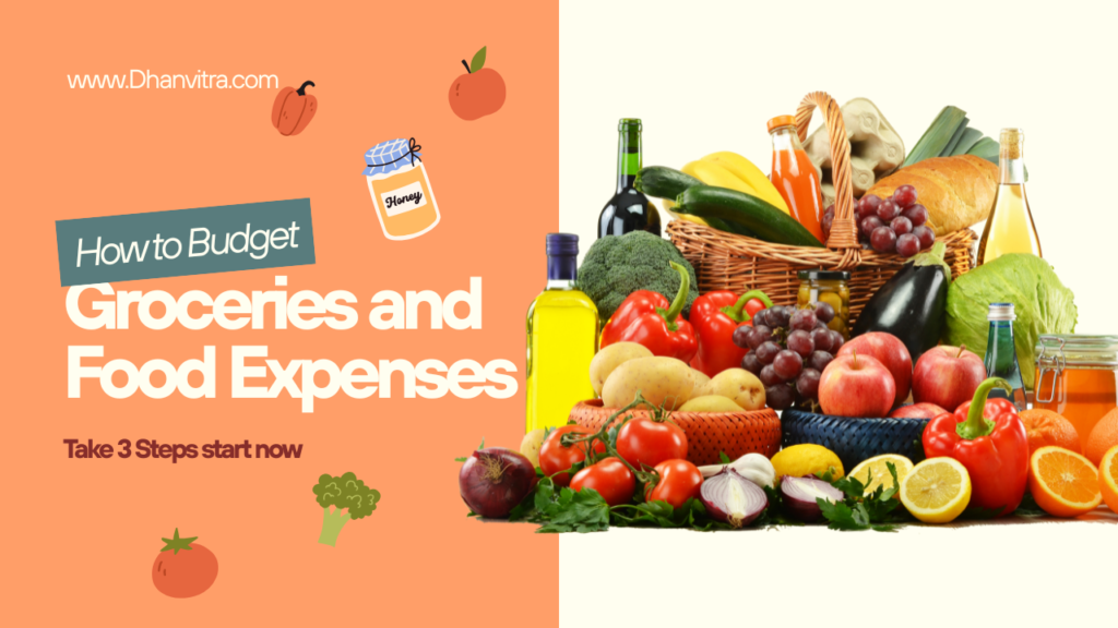 Practical tips on how to budget for groceries and food expenses in 3 simple steps