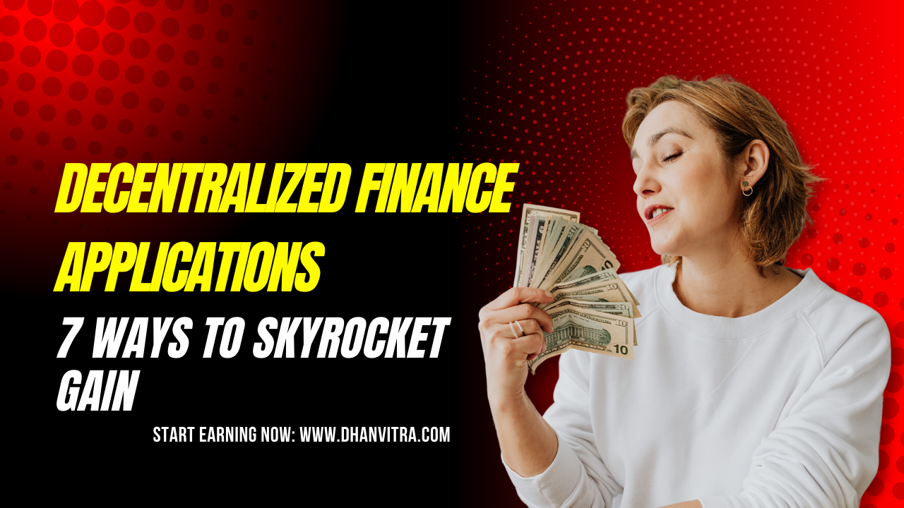 Decentralized Finance Applications: 7 Ways to Skyrocket Gain – Blockchain, DeFi, Yield Farming, Staking, Liquidity Pools, and Crypto Investments